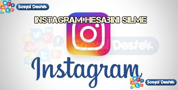instagram Hesabını Silme Kapatma 2018