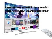 Samsung smart tv yazılım güncelleme gözükmüyor