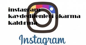instagram kaydedilenleri çıkarma kaldırma