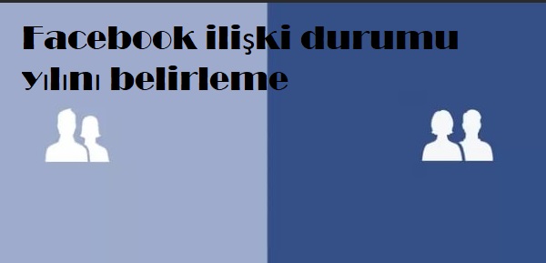 Facebook ilişki durumu yılını belirleme Facebook ilişki durumu yılını belirleme
