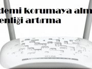 Modemi korumaya alma güvenliği artırma