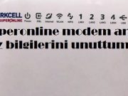 Superonline modem ara yüz bilgilerini unuttum Superonline modem ara yüz bilgilerini unuttum