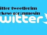 Twitter tweetlerim herkese görünmesin