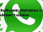 Whatsapp duruma yazı ekleme yazma