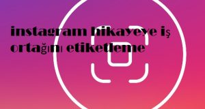 instagram hikayeye iş ortağını etiketleme