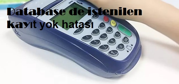 Database de istenilen kayıt yok hatası Database de istenilen kayıt yok hatası