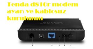 Tenda d810r modem ayarı ve kablosuz kurulumu