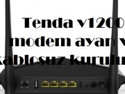 Tenda v1200 modem ayarı ve kablosuz kurulumu Tenda v1200 modem ayarı ve kablosuz kurulumu