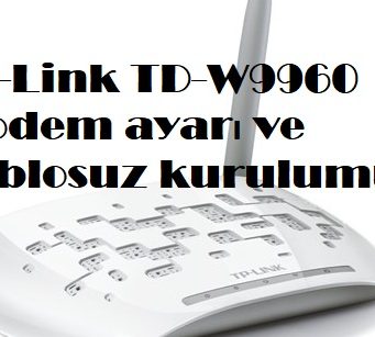 TP-Link TD-W9960 modem ayarı ve kablosuz kurulumu