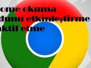 Chrome okuma modunu etkinleştirme ve aktif etme