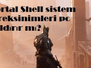 Mortal Shell sistem gereksinimleri pc kaldırır mı