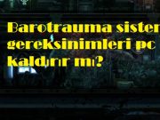 Barotrauma sistem gereksinimleri pc kaldırır mı