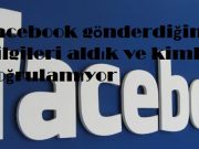 Facebook gönderdiğin bilgileri aldık ve kimliği doğrulamıyor Facebook gönderdiğin bilgileri aldık ve kimliği doğrulamıyor