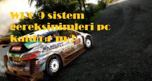 WRC 9 sistem gereksinimleri pc kaldırır mı