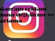 instagram reklam konusu değiştirme ve ayarlama instagram reklam konusu değiştirme ve ayarlama
