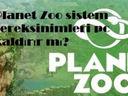 Planet Zoo sistem gereksinimleri pc kaldırır mı? Planet Zoo sistem gereksinimleri pc kaldırır mı