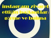 instagram ziyaret ettiğin bağlantıları görme ve bulma instagram ziyaret ettiğin bağlantıları görme ve bulma