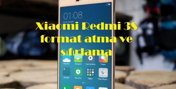 Xiaomi Redmi 3S format atma ve sıfırlama